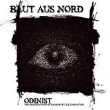 Blut Aus Nord - Odinist: The Destruction of Reason by Illumination